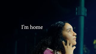 I'm home | Short Film