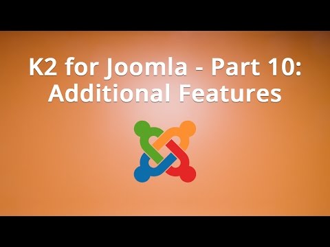 K2 for Joomla Part 10 Additional Features