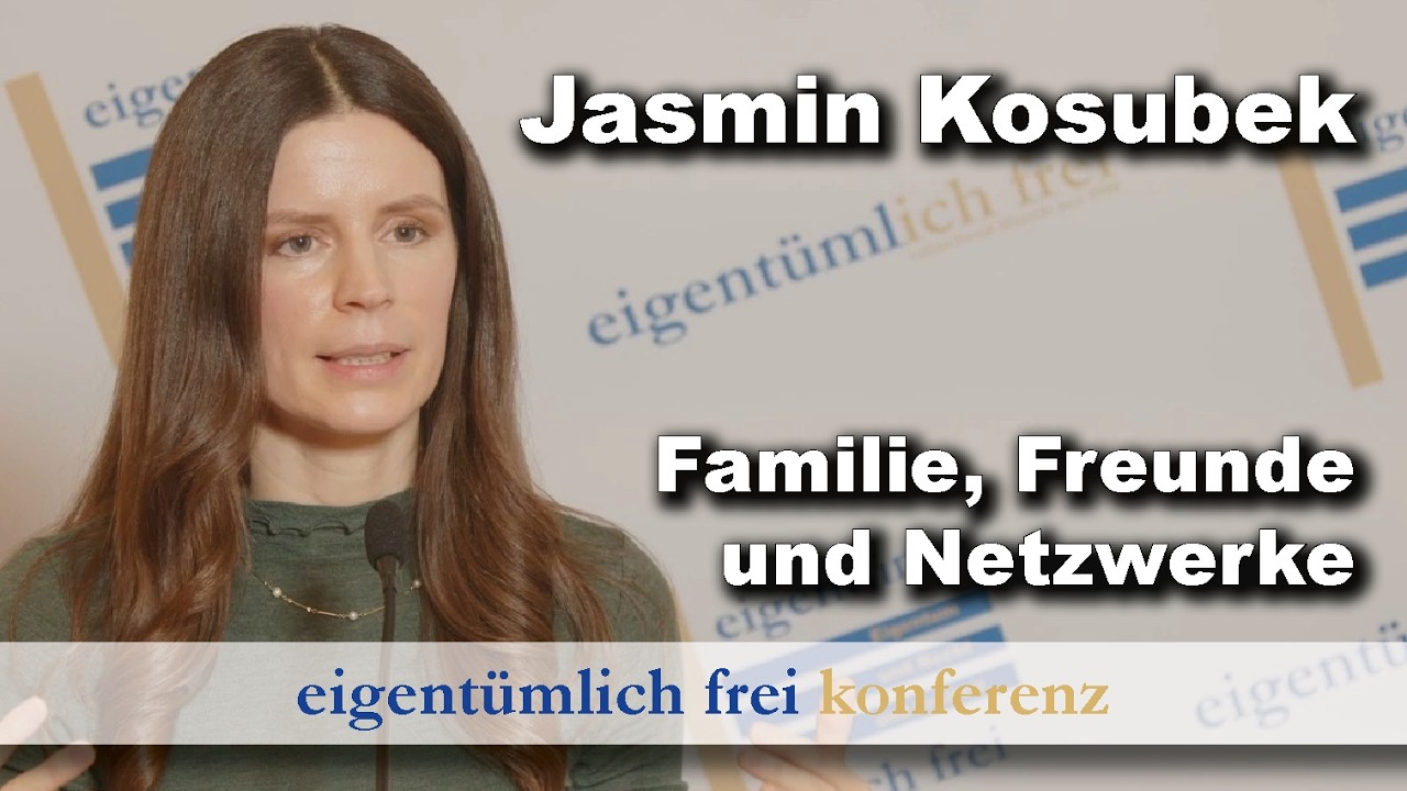 Jasmin Kosubek | Familie, Freunde und Netzwerke (eigentümlich frei Konferenz 2026)