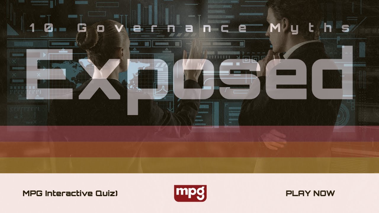 10 Governance Myths EXPOSED! | Fact or Fiction? (MPG Interactive Quiz)