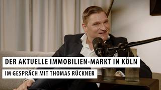 Der Kölner Immobilienmarkt im Realitätscheck | Thomas Rückner