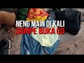 NENG MAIN AIR DI KALI SAMPAI BASAH DALEMAN LIHAT AIR SUNGAI YANG BERSIH JADI PENGIN MANDI