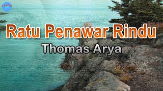 Download lagu Ratu Penawar Rindu - Thomas Arya (lirik Lagu) | Lagu Indonesia ~ cahaya cinta yang dulu hilang mp3 Download lagu Ratu Penawar Rindu - Thomas Arya (lirik Lagu) | Lagu Indonesia ~ cahaya cinta yang dulu hilang mp3