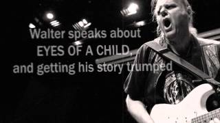 38. Walter Trout speaks about EYES OF A CHILD, and getting his story trumped