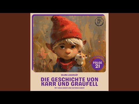 Kapitel 4 - Die Geschichte von Karr und Graufell (Nils Holgersson, Folge 21)