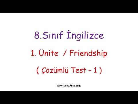 8. Sınıf İngilizce / 1. Ünite / Friendship / Çözümlü Test-1