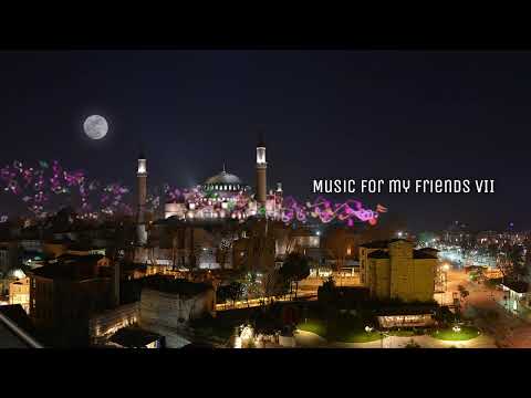 Music for my friends VII - cafe de anatolia | anatolian sessions | mercan dede