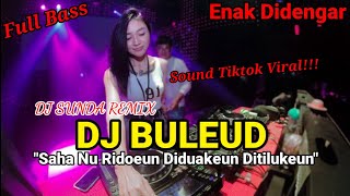 Download lagu Dj Buleud Remix Full Bass Terbaru 2022 || DJ Sunda Viral Tiktok || mp3