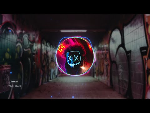 Hawar X Suwd - Mama(Official audio)