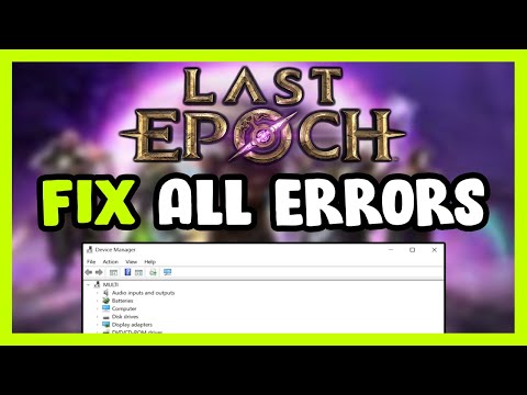 FIX Last Epoch Crashing, Freezing, Not Launching, Stuck & Black Screen