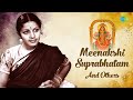 Meenakshi Suprabhatam And Others | M.S. Subbulakshmi | Mamava Meenakshi | Carnatic Classical Music