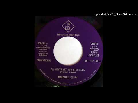Marcelle Joseph - I'll Never Let You Stay Blue (Soul - 1976)