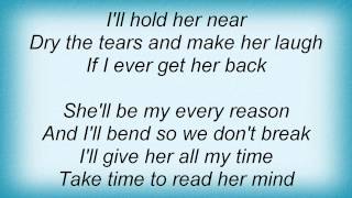 Joe Nichols - If I Ever Get Her Back Lyrics
