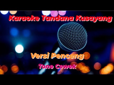 Karaoke Lagu karo Tandana Kusayang Penceng|| Tone Cewek