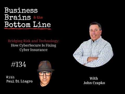 Ep. 134: Bridging Risk and Technology: How CyberSecure Is Fixing Cyber Insurance with John Czapko