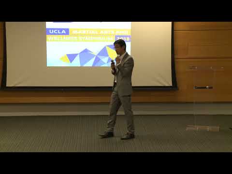 2018 UCLA Martial Arts & Wellness Symposium - Professor Jerry Kang