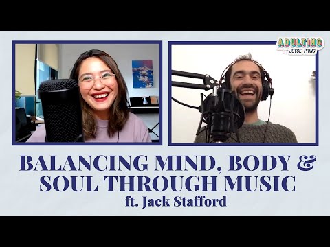 Balancing Mind, Body, and Soul Through MUSIC ft. Jack Stafford | Ep. 60