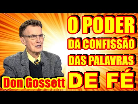 Don Gossett: O PODER DA CONFISSÃO DAS PALAVRAS DE FÉ | Em Português