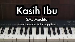 Download lagu Kasih Ibu - SM Mochtar | Piano Karaoke by Andre Panggabean mp3