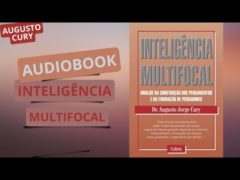 AUDIO LIVRO INTELIGENCIA MULTIFOCAL AUDIOBOOK DO LIVRO DE AUGUSTO CURY PARTE 1