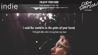 [Vietsub+Lyrics] Cody Simpson &amp; The Tide - Palm of Your Hand