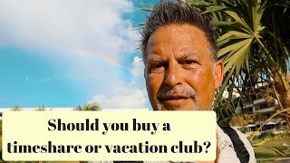 Investing in Time Shares or Vacation Clubs is it worth it?