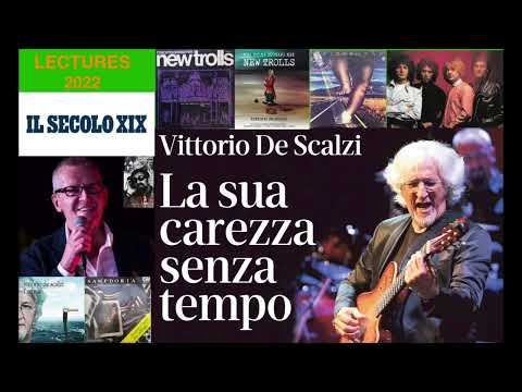 LECTURES 2022: "Vittorio De Scalzi, la sua carezza senza tempo" di Renato Tortarolo (Il Secolo XIX)