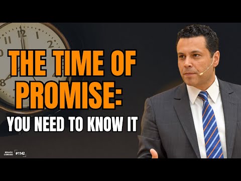 THE TIME OF THE PROMISE: YOU NEED TO KNOW IT | #1142