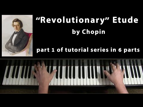(Part 1 of 6) CHOPIN: Tutorial on "Revolutionary" Etude (Op. 10, No. 12)