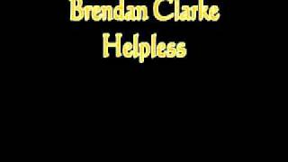 Brendan Clarke-Helpless