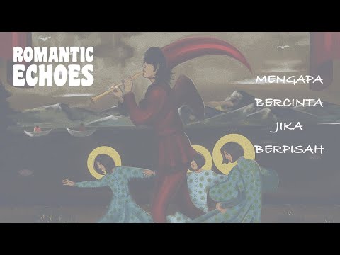 Romantic Echoes - Mengapa Bercinta Jika Berpisah (Video Lirik)