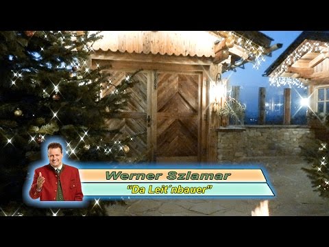 Werner Szlamar - Da Leit´nbauer (Bol in Stodl deckt hon….)