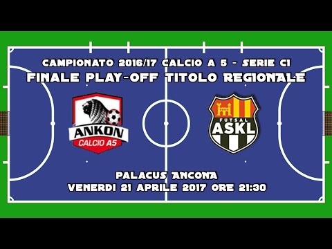 PLAY-OFF ANKON NOVA MARMI - FUTSAL ASKL