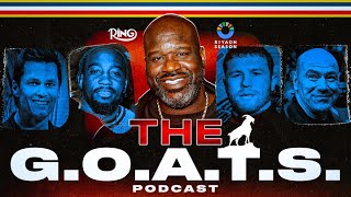 The G.O.A.T.S Podcast: Ft Canelo Alvarez, Terence Crawford, Tom Brady, Shaquille O’Neal & Dana White