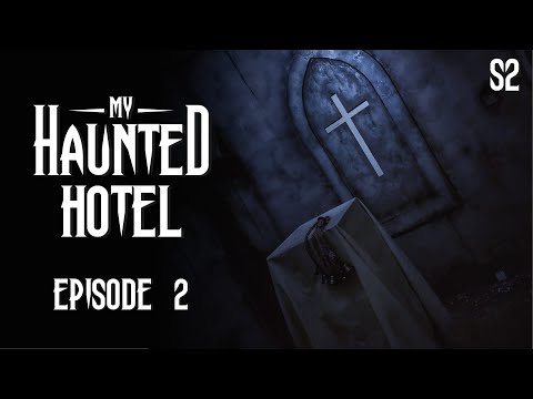 My Haunted Hotel Episode 2 Season 2