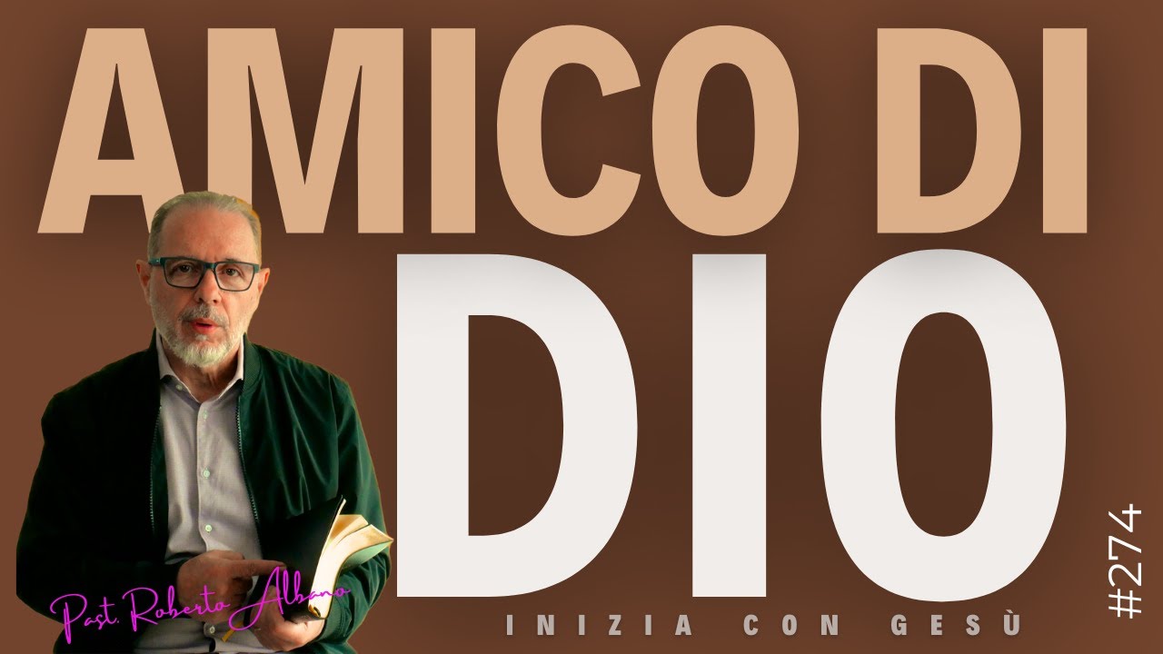 INIZIA CON GESÙ - "Amico di Dio"