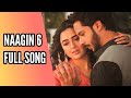 Naagin 6 Full Song Ep 104 97 39
