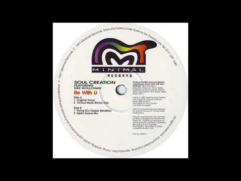 Soul Creation Featuring Dee Holloway - Be With U (Swing 52's Classic Rendition)