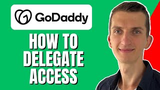 How to Add a Developer to Your GoDaddy Account with Delegate Access 2023