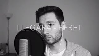 Llegará - Beret ( Cover Juan carlos Segura )