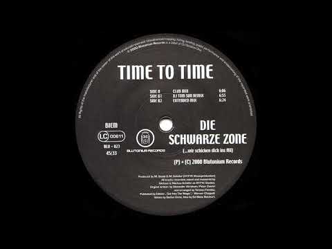 Time To Time - Die schwarze Zone (Wir schicken dich ins All)