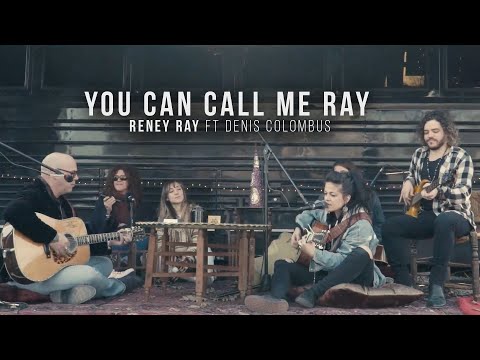 Reney Ray - You Can Call Me Ray (feat. Denis Columbus) (Nashville Sessions)