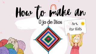 How to make an OJO DE DIOS- God´s Eye. Easy Art Craft for kids!