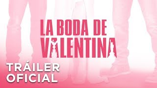 La Boda de Valentina (2018) Video