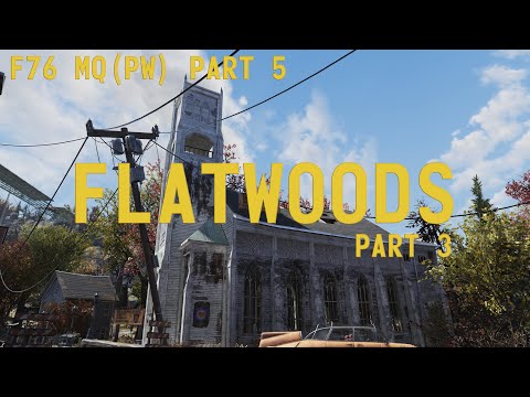 Fallout 76 Main Quest (Post Wastelanders) - 05 - Flatwoods Part 3