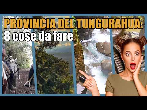 Provincia del Tungurahua: 8 attività turistiche che ti sorprenderanno