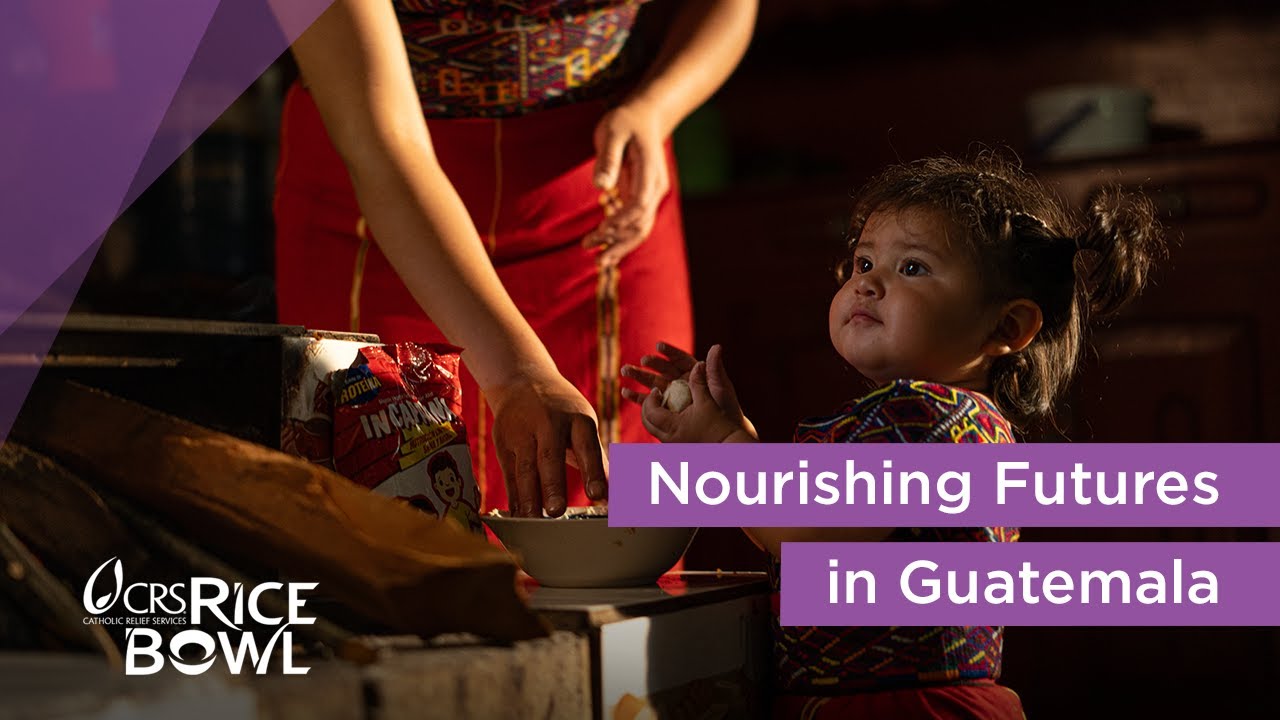 Nourishing Futures in Guatemala | CRS Rice Bowl 2026