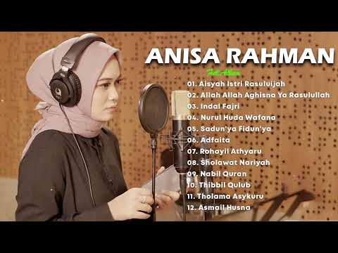 Full Album Anisa Rahman Terbaru 2022 - Lagu Sholawat Nabi Paling Merdu & Enak Didengar