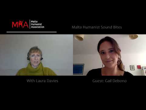 Malta Humanist 7 min Soundbites:  Season 1 Eps 6. Gail Debono