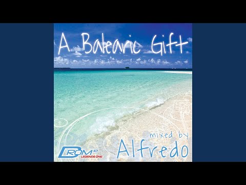 A Balearic Gift (Mixed by Alfredo)
